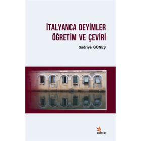 İtalyanca Deyimler Öğretim ve Çeviri - Sadriye Güneş