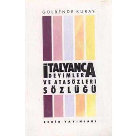 İtalyanca Türkçe Atasözleri ve Deyimler Sözlüğü - Pelin Akan
