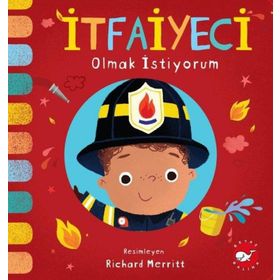 İtfaiyeci Olmak İstiyorum - Beyaz Balina Yayınları