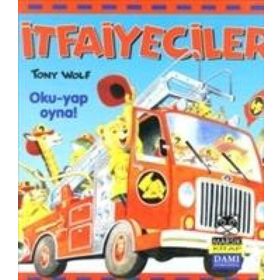 İTFAİYECİLER OKU - YAP - OYNA! - TONY WOLF