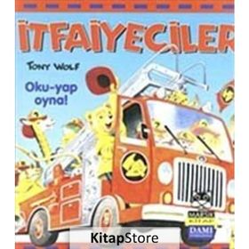 İTFAİYECİLER OKU - YAP - OYNA! - TONY WOLF