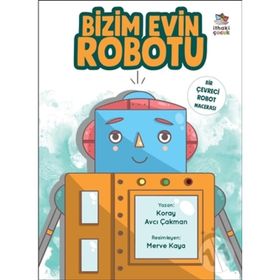 İthaki Çocuk Yayınları Bizim Evin Robotu Bir Çevreci Robot Macerası