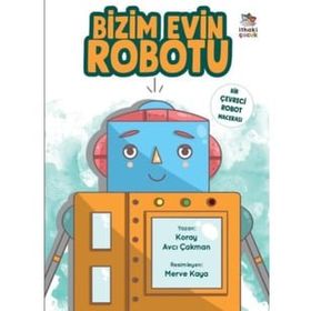 İthaki Çocuk Yayınları Bizim Evin Robotu Bir Çevreci Robot Macerası