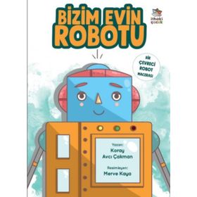 İthaki Çocuk Yayınları Bizim Evin Robotu Bir Çevreci Robot Macerası