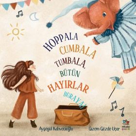 İthaki Çocuk Yayınları Hoppala Cumbala Tumbala Bütün Hayırlar Buraya!