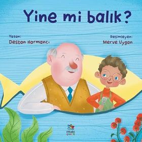 İthaki Çocuk Yayınları Yine mi Balık?