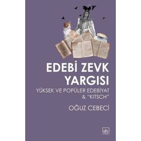 İthaki Yayınları Edebi Zevk Yargısı Yüksek ve Popüler Edebiyat ve Kitsch