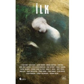İthaki Yayınları İlk - Bilimkurgu Seçkisi