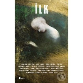 İthaki Yayınları İlk - Bilimkurgu Seçkisi