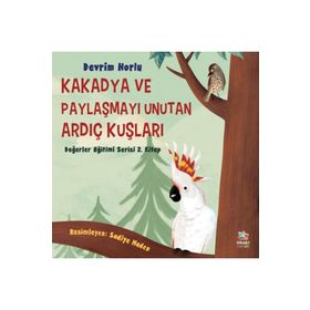 İthaki Yayınları Kakadya ve Paylaşmayı Unutan Ardıç Kuşları