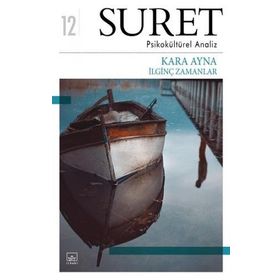 İthaki Yayınları Suret - Psikokültürel Analiz - Kara Ayna İlginç Zamanlar