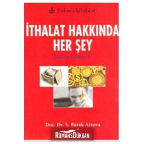 İTHALAT HAKKINDA HER ŞEY İTHALAT İŞLEMLERİ - SABRI BURAK ARZOVA