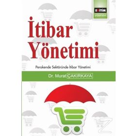 İtibar Yönetimi - Dr. Murat Çakırkaya