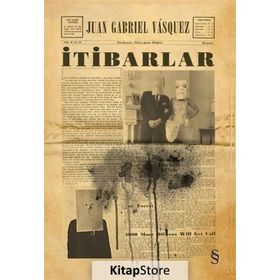 İtibarlar - Juan Gabriel Vasquez