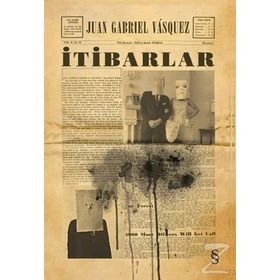 İtibarlar - Juan Gabriel Vasquez