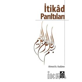 İTIKAD PARILTILARI - İBN KUDAME