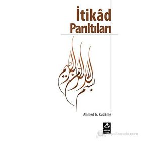 İTIKAD PARILTILARI - İBN KUDAME