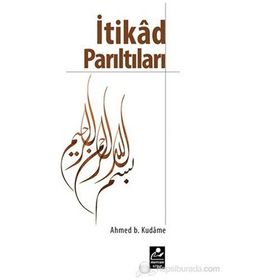 İTIKAD PARILTILARI - İBN KUDAME