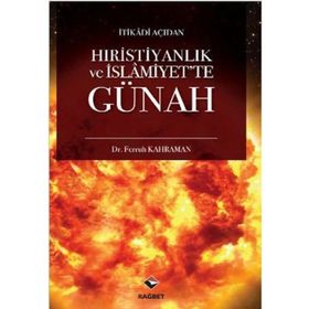 İtikadi Açıdan Hıristiyanlık Ve İslamiyet'te Günah - Dr. Ferruh Kahraman