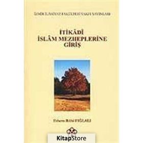 İtikadi İslam Mezheplerine Giriş - Ethem Ruhi Fığlalı