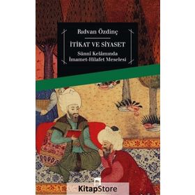 İtikat ve Siyaset - Rıdvan Özdinç