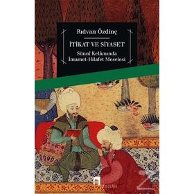 İtikat ve Siyaset - Rıdvan Özdinç