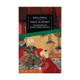 İtikat ve Siyaset - Rıdvan Özdinç