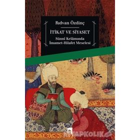 İtikat ve Siyaset - Rıdvan Özdinç