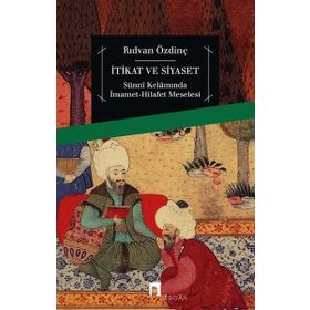 İtikat ve Siyaset - Rıdvan Özdinç