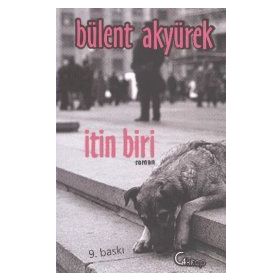 İTIN BIRI - BÜLENT AKYÜREK