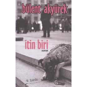 İTIN BIRI - BÜLENT AKYÜREK