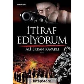 İTİRAF EDIYORUM - ALI ERKAN KAVAKLI