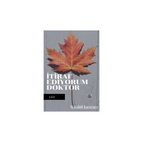 İtiraf Ediyorum Doktor - Mücahid Karaçınar