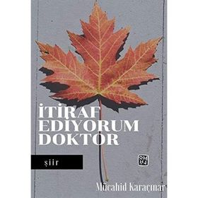 İtiraf Ediyorum Doktor - Mücahid Karaçınar