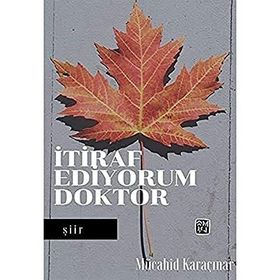 İtiraf Ediyorum Doktor - Mücahid Karaçınar