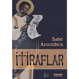 İTİRAFLAR - SAINT AUGUSTINUS