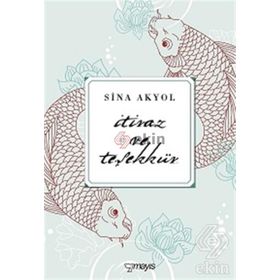 İtiraz ve Teşekkür - Sina Akyol