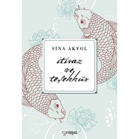 İtiraz ve Teşekkür - Sina Akyol
