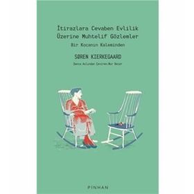 İtirazlara Cevaben Evlilik Üzerine Muhtelif Gözlemler Soren Kierkegaard