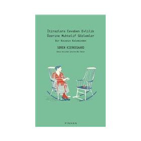 İtirazlara Cevaben Evlilik Üzerine Muhtelif Gözlemler Soren Kierkegaard