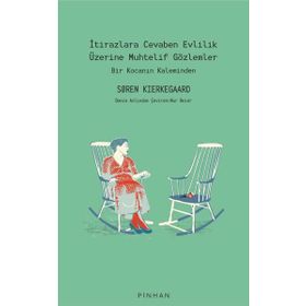 İtirazlara Cevaben Evlilik Üzerine Muhtelif Gözlemler Soren Kierkegaard