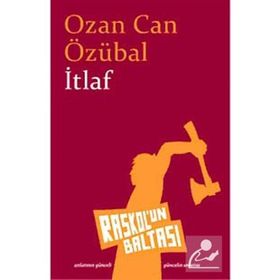 İTLAF - OZAN CAN ÖZÜBAL