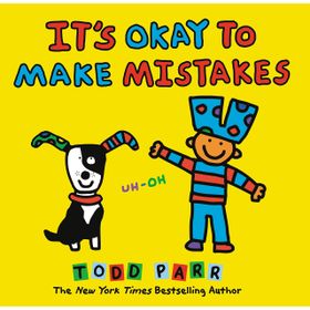 It's Okay To Make Mistakes - Todd Parr