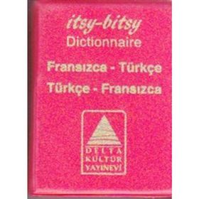 Itsy Bitsy Fransızca-Türkçe & Türkçe-Fransızca Mini Sözlük-Delta Kültür Yayınları