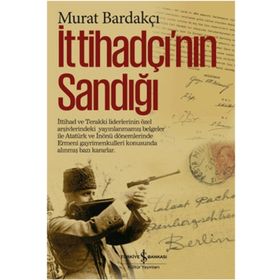 İttihadçı’nın Sandığı - Murat Bardakçı