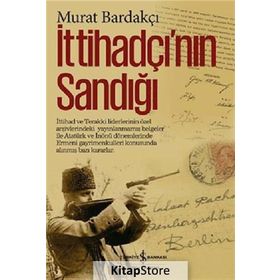 İttihadçı’nın Sandığı - Murat Bardakçı