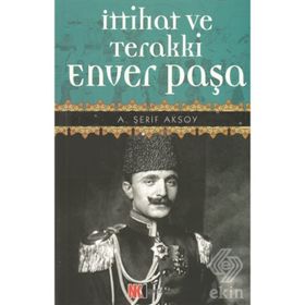 İTTİHAT VE TERAKKI - A. ŞERİF AKSOY
