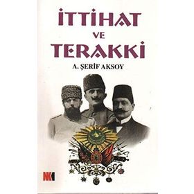 İTTIHAT VE TERAKKI - CEMIL HAKAN KORKMAZ