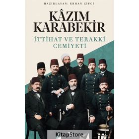 İttihat ve Terakki Cemiyeti / Kazım Karabekir / Yapı Kredi Yayınları