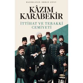İttihat ve Terakki Cemiyeti / Kazım Karabekir / Yapı Kredi Yayınları
